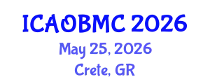 International Conference on Advances in Organic, Bioorganic and Medicinal Chemistry (ICAOBMC) May 25, 2026 - Crete, Greece