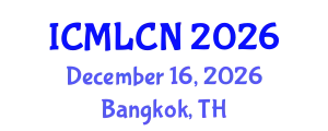 International Conference on Machine Learning in Communication Networks (ICMLCN) December 16, 2026 - Bangkok, Thailand