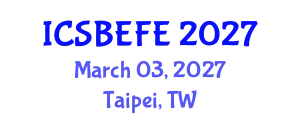 International Conference on Small Business Economics, Finance and Entrepreneurship (ICSBEFE) March 03, 2027 - Taipei, Taiwan