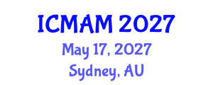 International Conference on Metal Additive Manufacturing (ICMAM) May 17, 2027 - Sydney, Australia