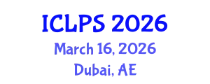 International Conference on Law and Political Science (ICLPS) March 16, 2026 - Dubai, United Arab Emirates