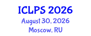 International Conference on Law and Political Science (ICLPS) August 30, 2026 - Moscow, Russia