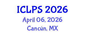 International Conference on Law and Political Science (ICLPS) April 06, 2026 - Cancún, Mexico