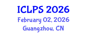 International Conference on Law and Political Science (ICLPS) February 02, 2026 - Guangzhou, China