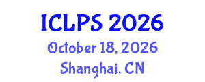 International Conference on Law and Political Science (ICLPS) October 18, 2026 - Shanghai, China