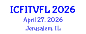 International Conference on Film-Induced Tourism and Visit Film-Locations (ICFITVFL) April 27, 2026 - Jerusalem, Israel