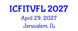 International Conference on Film-Induced Tourism and Visit Film-Locations (ICFITVFL) April 29, 2027 - Jerusalem, Israel