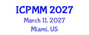International Conference on Precision Machining and Manufacturing (ICPMM) March 11, 2027 - Miami, United States