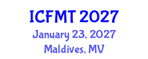International Conference on Fluid Mechanics and Turbomachinery (ICFMT) January 23, 2027 - Maldives, Maldives
