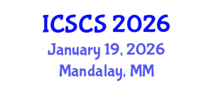 International Conference on Sustainable Cities and Society (ICSCS) January 19, 2026 - Mandalay, Myanmar