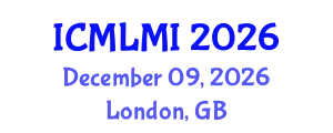International Conference on Machine Learning in Medical Imaging (ICMLMI) December 09, 2026 - London, United Kingdom