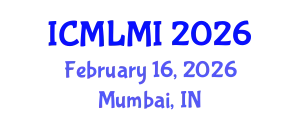 International Conference on Machine Learning in Medical Imaging (ICMLMI) February 16, 2026 - Mumbai, India