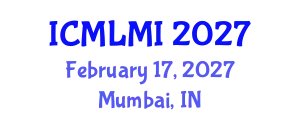 International Conference on Machine Learning in Medical Imaging (ICMLMI) February 17, 2027 - Mumbai, India