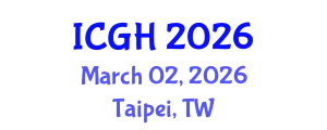 International Conference on Global Health (ICGH) March 02, 2026 - Taipei, Taiwan