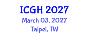 International Conference on Global Health (ICGH) March 03, 2027 - Taipei, Taiwan