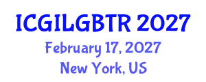 International Conference on Gender Identity and LGBT Rights (ICGILGBTR) February 17, 2027 - New York, United States