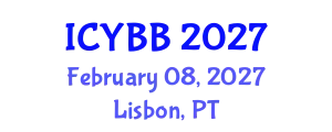 International Conference on Yeast Biotechnology and Biology (ICYBB) February 08, 2027 - Lisbon, Portugal