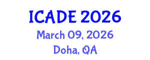 International Conference on Advances in Digital Education (ICADE) March 09, 2026 - Doha, Qatar