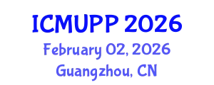 International Conference on Microplastics and Urban Plastic Pollution (ICMUPP) February 02, 2026 - Guangzhou, China