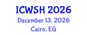 International Conference on Water, Sanitation and Health (ICWSH) December 13, 2026 - Cairo, Egypt
