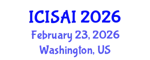 International Conference on Intelligence Systems and Artificial Intelligence (ICISAI) February 23, 2026 - Washington, United States