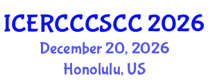 International Conference on Environmental Risk, Climate Change and Case Studies on Climate Change (ICERCCCSCC) December 20, 2026 - Honolulu, United States