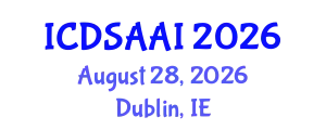 International Conference on Data Science and Artificial Intelligence (ICDSAAI) August 28, 2026 - Dublin, Ireland
