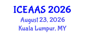 International Conference on Economic and Administrative Sciences (ICEAAS) August 23, 2026 - Kuala Lumpur, Malaysia