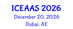 International Conference on Economic and Administrative Sciences (ICEAAS) December 20, 2026 - Dubai, United Arab Emirates