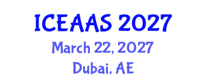 International Conference on Economic and Administrative Sciences (ICEAAS) March 22, 2027 - Dubai, United Arab Emirates