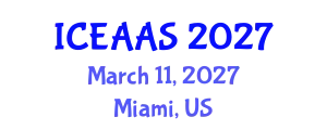 International Conference on Economic and Administrative Sciences (ICEAAS) March 11, 2027 - Miami, United States