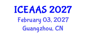 International Conference on Economic and Administrative Sciences (ICEAAS) February 03, 2027 - Guangzhou, China