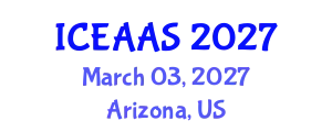 International Conference on Economic and Administrative Sciences (ICEAAS) March 03, 2027 - Arizona, United States