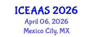 International Conference on Economic and Administrative Sciences (ICEAAS) April 06, 2026 - Mexico City, Mexico