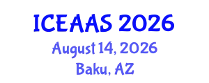 International Conference on Economic and Administrative Sciences (ICEAAS) August 14, 2026 - Baku, Azerbaijan