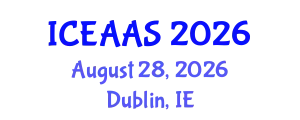 International Conference on Economic and Administrative Sciences (ICEAAS) August 28, 2026 - Dublin, Ireland