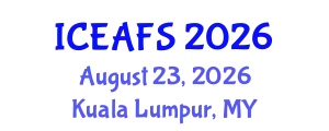 International Conference on Economic and Financial Sciences (ICEAFS) August 23, 2026 - Kuala Lumpur, Malaysia