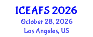 International Conference on Economic and Financial Sciences (ICEAFS) October 28, 2026 - Los Angeles, United States