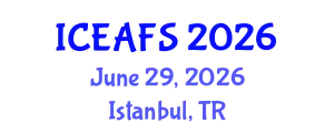 International Conference on Economic and Financial Sciences (ICEAFS) June 29, 2026 - Istanbul, Turkey