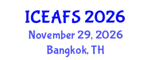 International Conference on Economic and Financial Sciences (ICEAFS) November 29, 2026 - Bangkok, Thailand