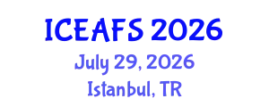 International Conference on Economic and Financial Sciences (ICEAFS) July 29, 2026 - Istanbul, Turkey