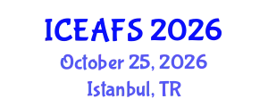 International Conference on Economic and Financial Sciences (ICEAFS) October 25, 2026 - Istanbul, Turkey