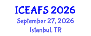 International Conference on Economic and Financial Sciences (ICEAFS) September 27, 2026 - Istanbul, Turkey