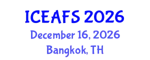 International Conference on Economic and Financial Sciences (ICEAFS) December 16, 2026 - Bangkok, Thailand