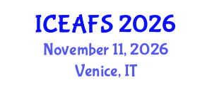 International Conference on Economic and Financial Sciences (ICEAFS) November 11, 2026 - Venice, Italy