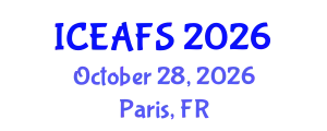 International Conference on Economic and Financial Sciences (ICEAFS) October 28, 2026 - Paris, France