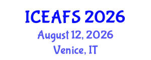 International Conference on Economic and Financial Sciences (ICEAFS) August 12, 2026 - Venice, Italy