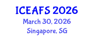 International Conference on Economic and Financial Sciences (ICEAFS) March 30, 2026 - Singapore, Singapore