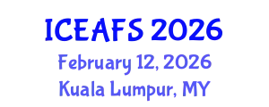 International Conference on Economic and Financial Sciences (ICEAFS) February 12, 2026 - Kuala Lumpur, Malaysia