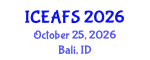 International Conference on Economic and Financial Sciences (ICEAFS) October 25, 2026 - Bali, Indonesia